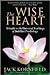 The Wise Heart Reprint edition