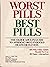 Worst pills, best pills by Sidney M. Wolfe