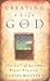 Creating a Life with God : The Call of Ancient Prayer Practices(Paperback) - 2003 Edition