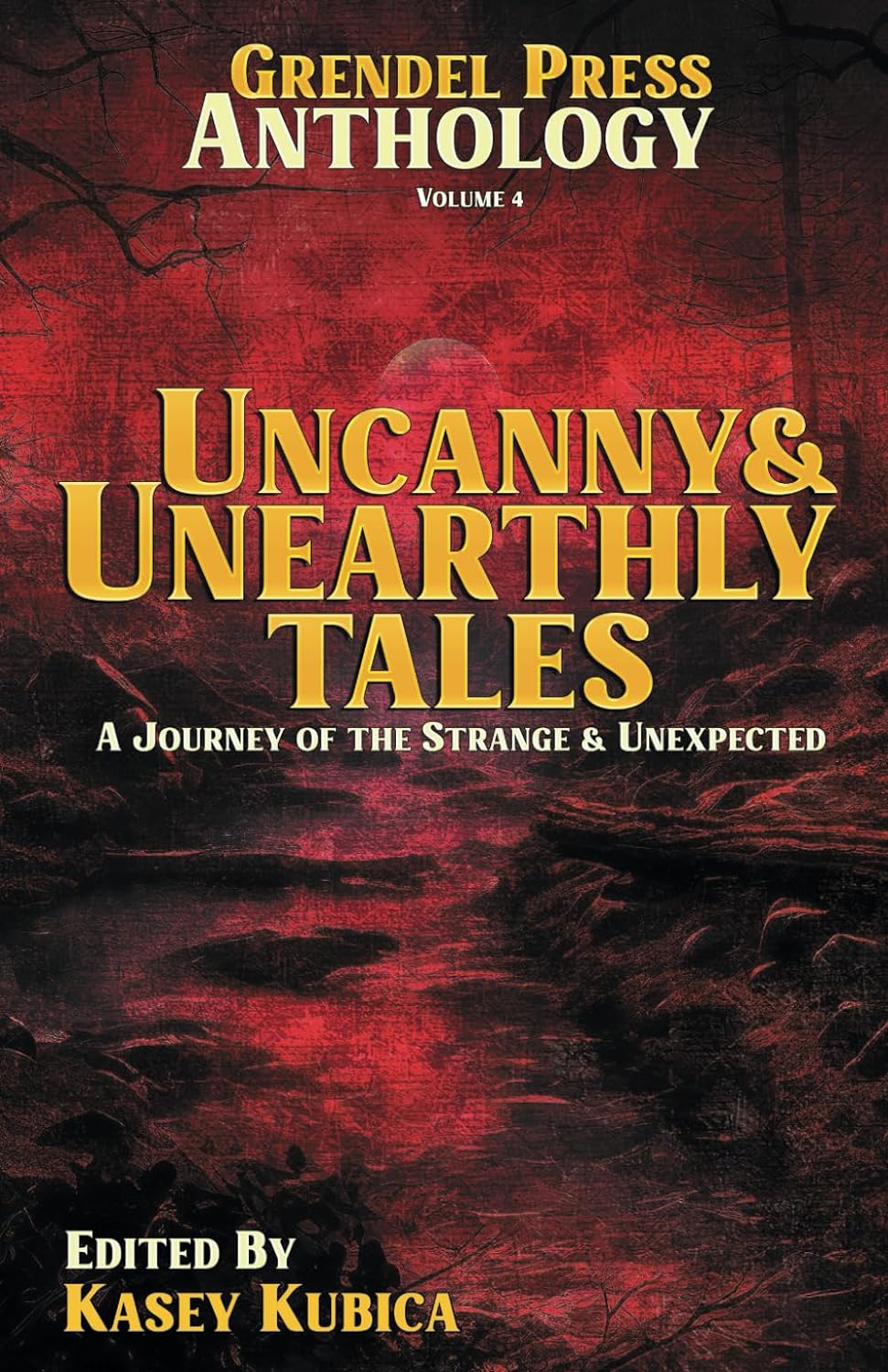 Uncanny & Unearthly Tales: A Grendel Press Horror Anthology