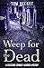 Weep for the Dead: An engag...