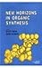 New Horizons in Organic Synthesis  by Vijay Nair