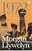 1972: A Novel of Ireland's Unfinished Revolution