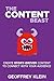 The Content Beast: Create Story-Driven Content To Connect With Your Audience