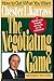 The Negotiating Game: How to Get What You Want by Chester L. Karrass (1993-01-24)