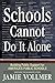 Schools Cannot Do It Alone by Jamie Robert Vollmer (2010-07-14)