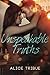 Unspeakable Truths by Alice Montalvo-Tribue (2014-09-16)