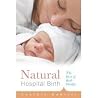 Natural Hospital Birth Publisher: Harvard Common Press Natural Hospital Birth Publisher: Harvard Common Press