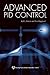 Advanced PID Control by Karl Johan Astrom (2006-06-15)