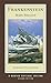 Frankenstein (Second Edition) by Mary Wollstonecraft Shelley Frankenstein (Second Edition) by Mary Wollstonecraft Shelley