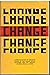 Change a Working Study of Concepts Found in the Edgar Cayce Readings and the Ancient Chinese Oracle, I Ching