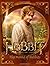 The World of Hobbits (The Hobbit: An Unexpected Journey) by Tolkien, J. R. R. (2012)