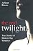 The Real Twilight by Russo, Arlene (2010)