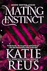 Mating Instinct by Katie Reus