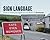 Sign Language: Travels in Unfortunate English from the Readers of the Telegraph [ SIGN LANGUAGE: TRAVELS IN UNFORTUNATE ENGLISH FROM THE READERS OF THE TELEGRAPH BY The Daily Telegraph ( Author ) May-01-2012