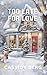 Too Late for Love - Christmas in Snow Falls: A Christmas Romance