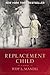 [(Replacement Child )] [Author: Judy L Mandel] [May-2013]
