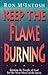 Keep the Flame Burning by Ron McIntosh