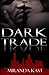 Dark Trade (The Gunrunner S...
