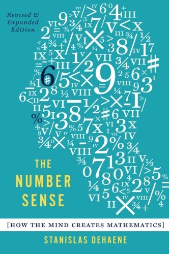 (The Number Sense: How the Mind Creates Mathematics, Revised and Updated Edition) [By: Dehaene, Stanislas] [Apr, 2011]