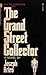 The Grand Street Collector