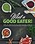 What a Good Eater! by Alessandra Macaluso (2016-07-22)