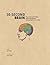 30-Second Brain: The 50 most mind-blowing ideas in neuroscience, each explained in half a minute (2014-03-06)