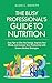 The Busy Professional’s Guide to Nutrition by Allen C. Griffith