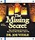 The Missing Secret: How to Use the Law of Attraction to Easily Attract What You Want...Every Time