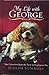 [My Life with George: What I Learned about Joy from One Neurotic (and Very Expensive) Dog] [Author: Summers, Judith] [November, 2007]