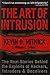 The Art of Intrusion: The Real Stories Behind the Exploits of Hackers, Intruders and Deceivers by Mitnick, Kevin D., Simon, William L. (2005) Paperback