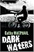 Dark Waters by MacPhail, Catherine (2009)