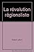 La révolution régionaliste