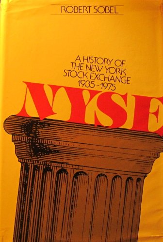 N. Y. S. E.: A History Of The New York Stock Exchange, 1935 1975