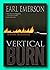 Rare Vertical Burn - Signed + Pre-Pub Date by Earl Emerson - 1st Edition Hardcover [Hardcover] Earl Emerson