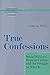 True Confessions: Social Ef...