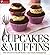 Cupcakes & Muffins: Over 100 Easy to Follow Recipes, Each Recipe Photographed