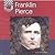 Franklin Pierce (United States Presidents)