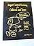 Anger Control Training for Children and Teens: The Adult's Guidebook for Teaching Healthy Handling of Anger