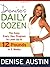Denise's Daily Dozen: The Easy, Every Day Program to Lose Up to 12 Pounds in 2 Weeks Original Edition by Austin, Denise (2010)