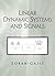 Linear Dynamic Systems and Signals by Zoran Gajic (2002-08-17)