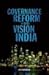Governance Reform for Vision India by B.P. Mathur