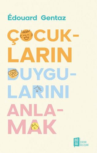 Çocukların Duygularını Anlamak (Paperback)