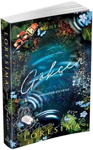 Unutulan Çiçekler (Gökçen, #1)