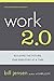 Work 2.0: Building The Future, One Employee At A Time by Bill Jensen (2003-01-07)