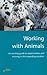 Working with Animals: An exciting guide to opportunities and training in this rewarding vocation (How to) by Alex Gough (1-Nov-2000) Paperback