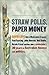 Straw polls, paper money by David Love