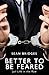 Better to be Feared: Jail Life in the Raw by Sean Bridges (5-Jun-2008) Paperback