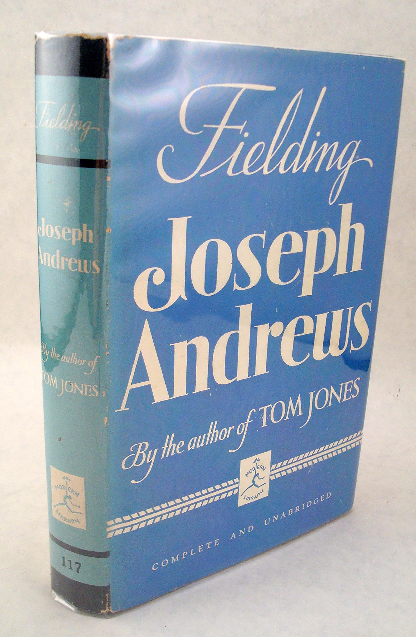 The HISTORY And ADVENTURES Of JOSEPH ANDREWS And His Friend Mr. Abraham Adams. Modern Library #117.