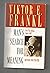 Man's Search For Meaning Publisher by Viktor E. Frankl Man's Search For Meaning Publisher by Viktor E. Frankl